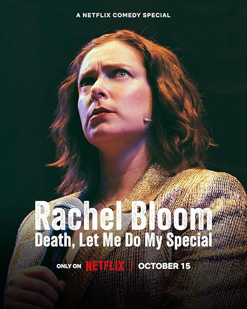 Rachel Bloom: Death, Let Me Do My Special