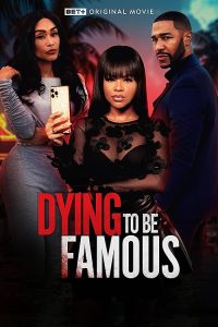 Dying.to.be.Famous.2024.1080p.AMZN.WEB-DL.DDP2.0.H.264-FLUX – 5.5 GB