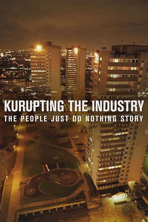 Kurupting the Industry: The People Just Do Nothing Story