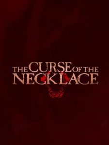 The.Curse.of.the.Necklace.2024.1080p.AMZN.WEB-DL.DDP5.1.H.264-FLUX – 5.8 GB