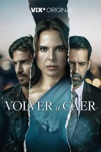 Volver.a.caer.S01.1080p.AMZN.WEB-DL.DDP2.0.H.264-NTb – 18.4 GB