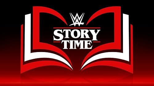 WWE: Story Time