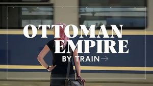 Ottoman.Empire.by.Train.with.Alice.Roberts.S01.1080p.ALL4.WEB-DL.AAC2.0.H.264-RAWR – 8.3 GB