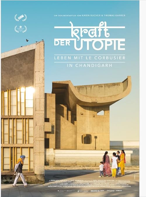 Kraft der Utopie - Leben mit Corbusier in Chandigarh