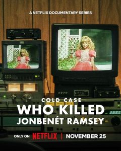 Cold.Case.Who.Killed.JonBenet.Ramsey.S01.1080p.NF.WEB-DL.DDP5.1.H.264-FLUX – 6.9 GB