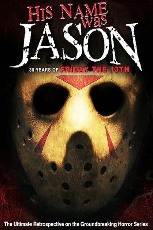 His Name Was Jason: 30 Years of Friday the 13th