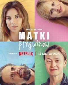 Matki.pingwinow.S01.720p.NF.WEB-DL.DDP5.1.Atmos.H.264-playWEB – 5.5 GB