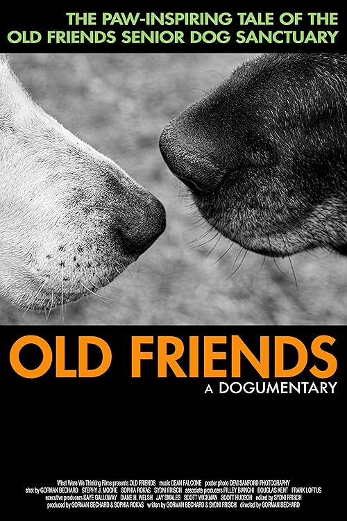 Old Friends, A Dogumentary