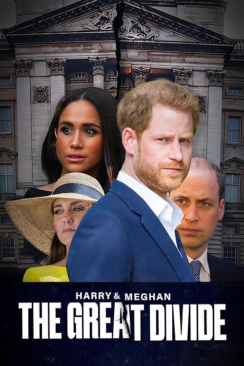 Harry & Meghan: The Great Divide