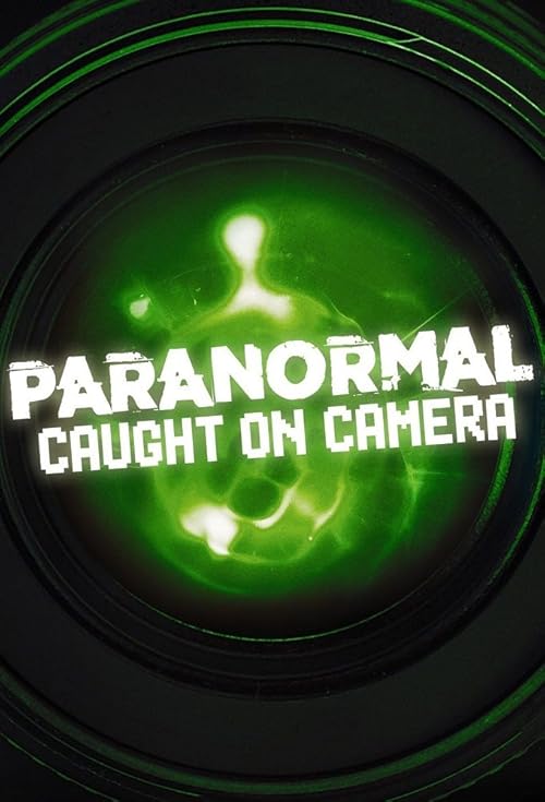 Paranormal Caught on Camera