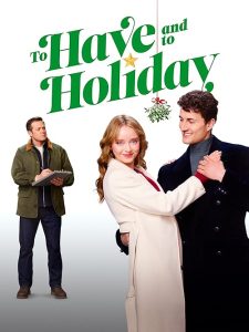 To.Have.and.To.Holiday.2024.1080p.PCOK.WEB-DL.DDP5.1.H.264-Kitsune – 4.9 GB