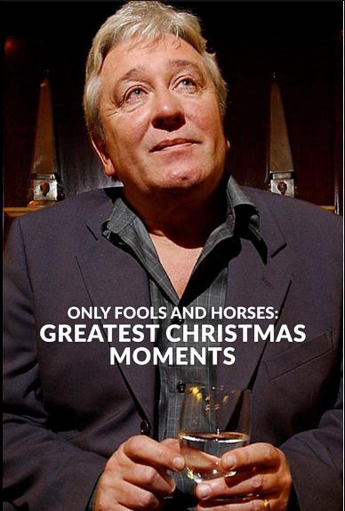 Only Fools and Horses: Greatest Christmas Moments