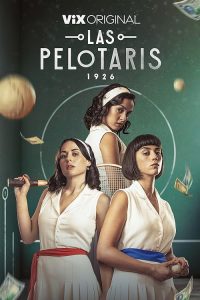 Las.Pelotaris.1926.S01.2160p.SKST.WEB-DL.DD+5.1.H.265-playWEB – 48.1 GB