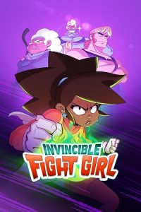 Invincible.Fight.Girl.S01.720p.AMZN.WEB-DL.DDP5.1.H.264-NTb – 8.3 GB