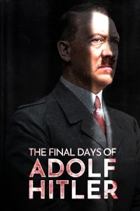 The.Final.Days.of.Adolf.Hitler.2024.720p.WEB.h264-DiRT – 752.1 MB