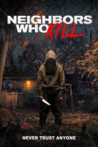 Neighbors.Who.Kill.2024.720p.WEB.h264-DiRT – 936.3 MB