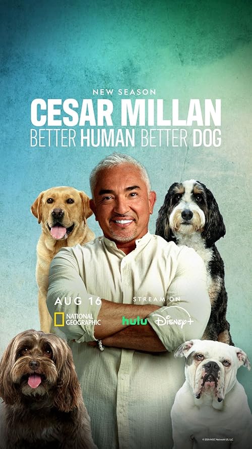 Cesar Millan: Better Human Better Dog