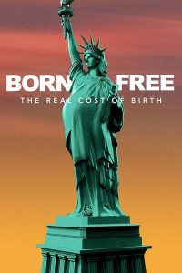 Born.Free.Birth.in.America.2022.1080p.WEB.h264-COALESCENCE – 7.6 GB