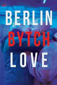 Berlin.Bytch.Love.2022.1080p.WEB.H264-CBFM – 5.7 GB