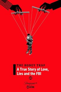 The.Honey.Trap.A.True.Story.of.Love.Lies.and.the.FBI.2024.1080p.WEB.H264-NimbleJudiciousFlamingoOfAuthority – 4.3 GB