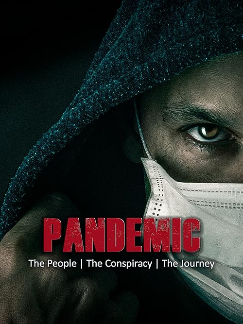 Pandemic: the people, the conspiracy, the journey