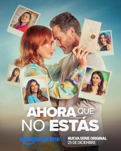 Ahora.que.no.Estás.S01.2160p.AMZN.WEB-DL.DD+5.1.HDR.H.265-playWEB – 24.7 GB