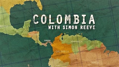 Colombia with Simon Reeve