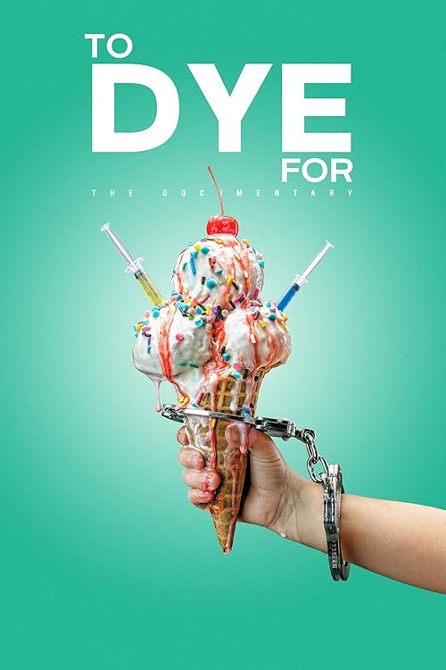 To Dye For: The Documentary