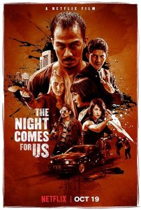 The.Night.Comes.for.Us.2018.2160p.NF.WEB-DL.DDP5.1.H.265-WARTHOG – 10.3 GB