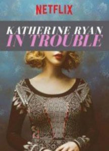 Katherine.Ryan.In.Trouble.2017.1080p.NF.WEB-DL.DDP5.1.x264-BiOMA – 3.5 GB