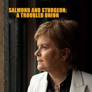 Salmond.and.Sturgeon.A.Troubled.Union.S01.1080p.BBC.iP.WEB-DL.AAC2.0.H.264-iSHKA – 5.4 GB