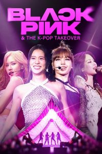 Blackpink.And.The.K-Pop.Takeover.2024.1080p.WEB.H264-CBFM – 3.3 GB