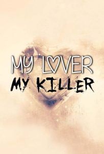 My.Lover.My.Killer.S03.1080p.NF.WEB-DL.DDP5.1.H.264-RAWR – 21.0 GB