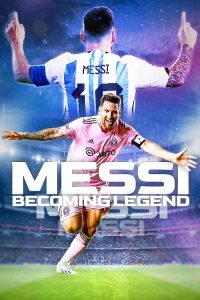 Messi.Becoming.Legend.2024.1080p.WEB.H264-CBFM – 2.2 GB