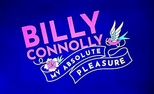 Billy Connolly: My Absolute Pleasure