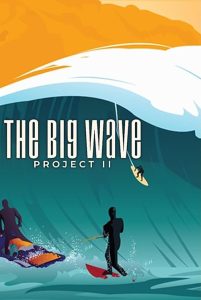 The.Big.Wave.Project.II.2022.1080p.WEB.H264-CBFM – 5.3 GB