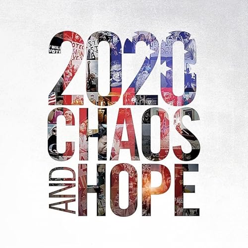 2020 Chaos and Hope