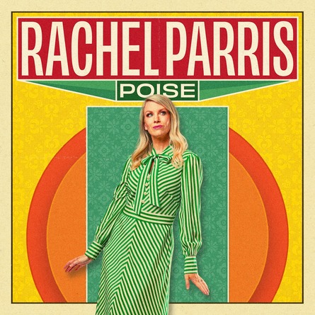 Rachel Parris: Poise