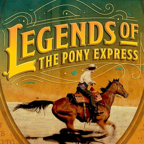 Legends of the Pony Express