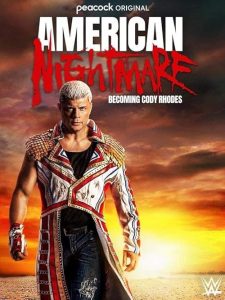 American.Nightmare.Becoming.Cody.Rhodes.2023.1080p.PCOK.WEB-DL.DDP.5.1.H.264-OnlyWeb – 6.6 GB