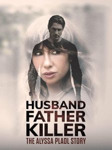 Husband.Father.Killer.The.Alyssa.Pladl.Story.2024.1080p.AMZN.WEB-DL.DDP2.0.H.264-ZdS – 5.5 GB