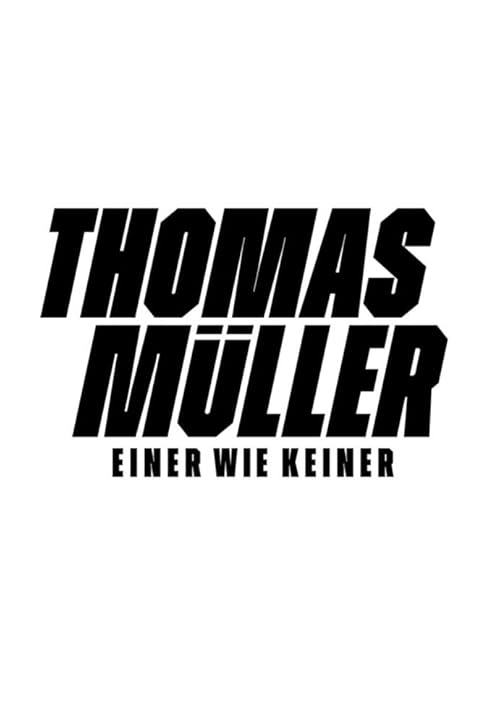 Thomas Müller - Einer wie Keiner