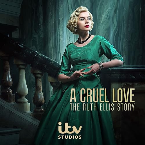 A Cruel Love: The Ruth Ellis Story