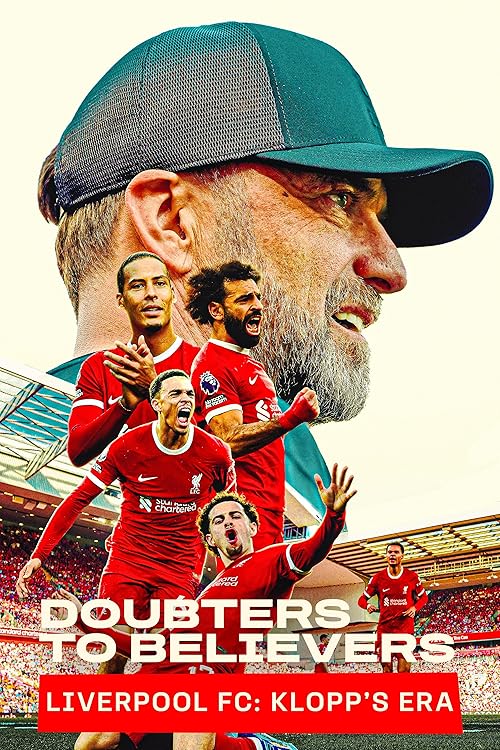 Doubters to Believers: Liverpool FC - Klopp's Era