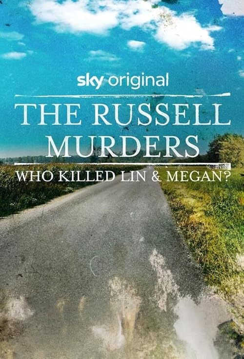 The Russell Murders: Who Killed Lin & Megan?