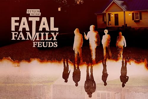 Fatal Family Feuds