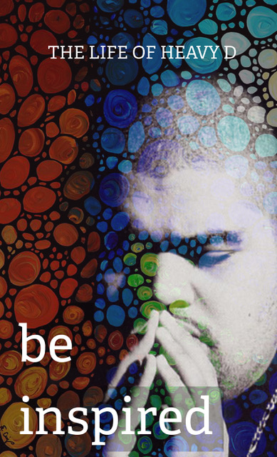 Be Inspired: The Life of Heavy D