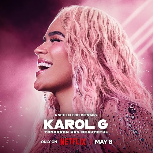 Karol G: Tomorrow Will Be Beautiful