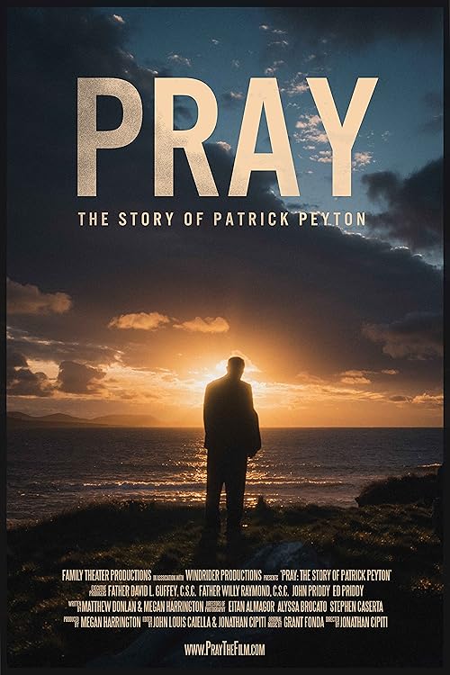 Pray: The Story of Patrick Peyton
