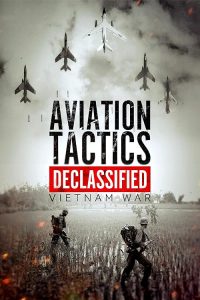 Aviation.Tactics.Declassified.Vietnam.War.2025.1080p.WEB.H264-CBFM – 3.9 GB